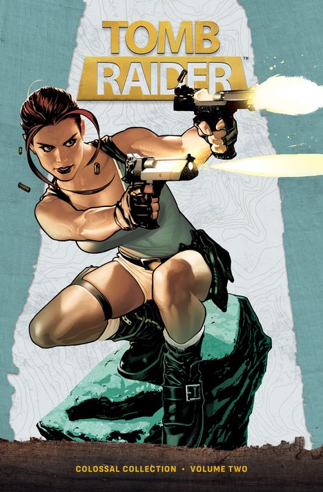 "TOMB RAIDER", "COLOSSAL COLLECTION VOLUME TWO". Illustration einer Frau mit Waffen in Actionpose, sitzt auf einem Felsen.