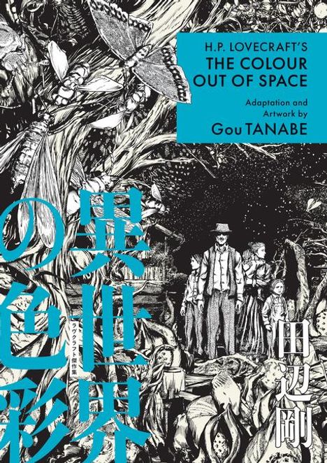 Text: "H.P. Lovecraft's The Colour Out of Space, Adaptation and Artwork by Gou Tanabe". Illustration mit Menschen, Natur, Schmetterlingen.