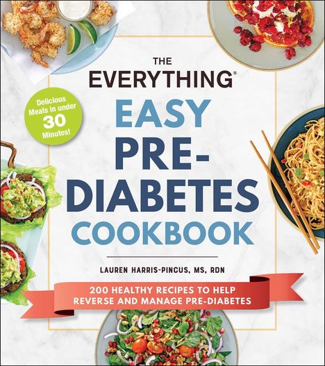 Lauren Harris-Pincus: The Everything Easy Pre-Diabetes Cookbook, Buch