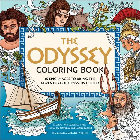 "The Odyssey Coloring Book" - 45 epische Bilder. Illustrationen von antiken Szenen, Charakteren und einem Segelboot auf Wellen.