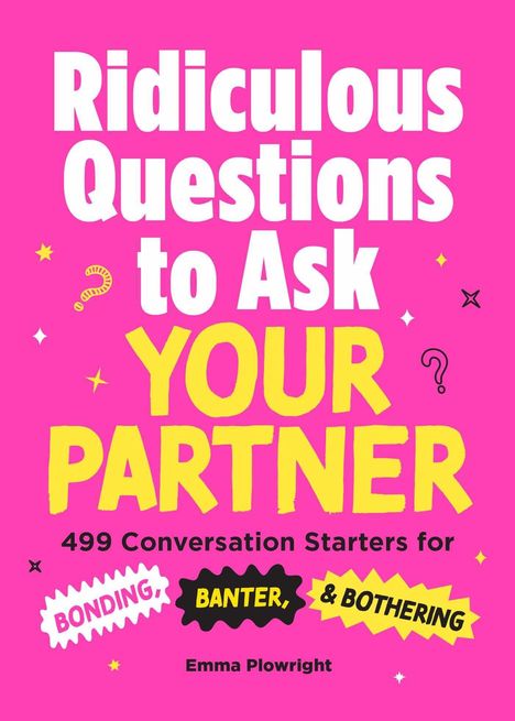 Text: "Ridiculous Questions to Ask YOUR PARTNER" und "499 Conversation Starters". Bunte, verspielte Buchcover-Gestaltung.