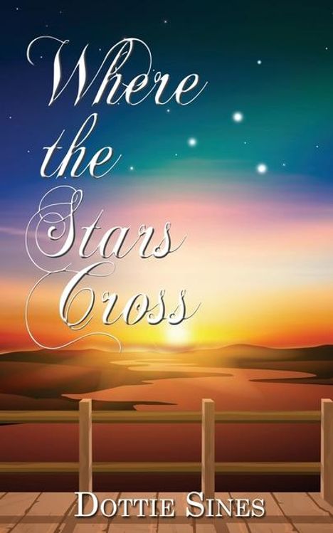 Dottie Sines: Where the Stars Cross, Buch