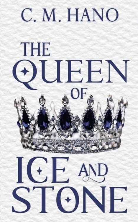 C M Hano: The Queen of Ice &amp; Stone, Buch