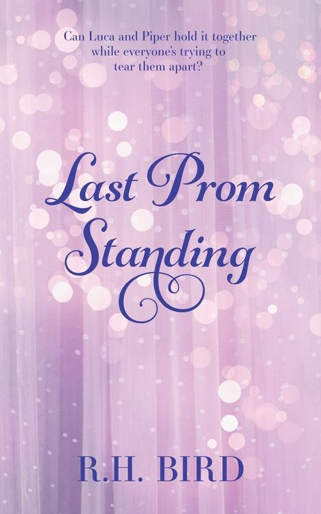 R H Bird: Last Prom Standing, Buch