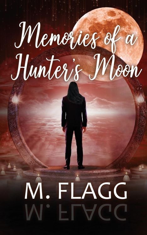 M. Flagg: Memories of A Hunter's Moon, Buch