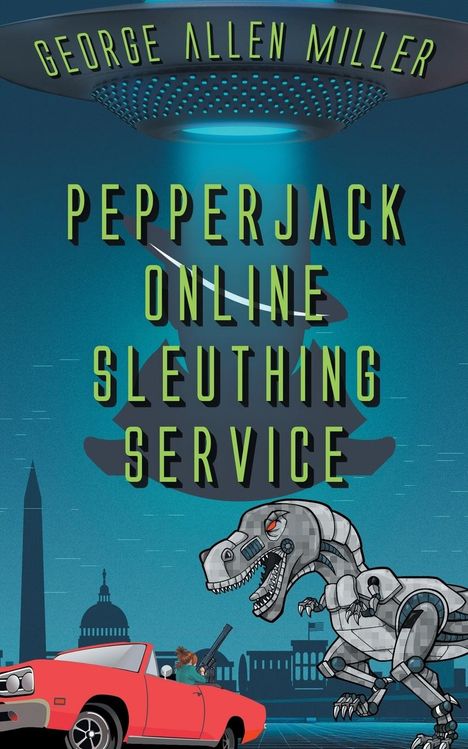 George Allen Miller: PepperJack Online Sleuthing Service, Buch
