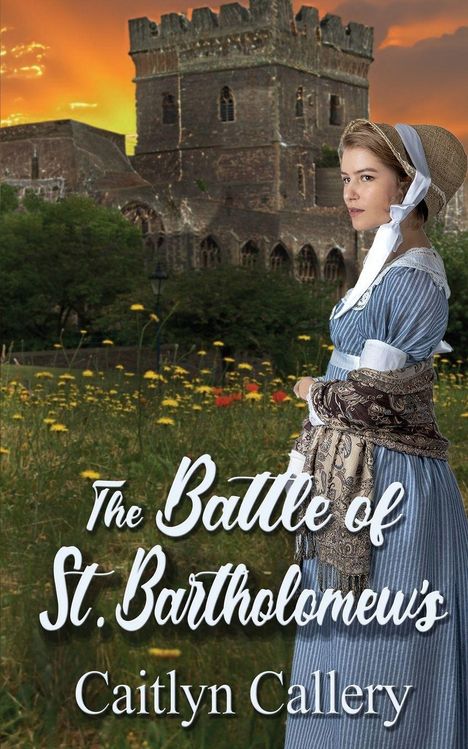 "The Battle of St. Bartholomew's" von Caitlyn Callery. Eine Frau in historischer Kleidung vor einem alten Gebäude bei Sonnenuntergang.