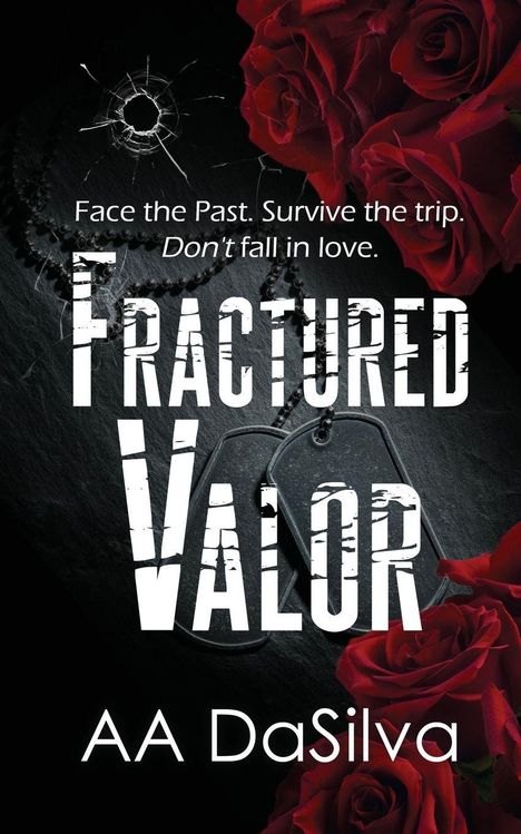 "Face the Past. Survive the trip. Don't fall in love. FRACTURED VALOR AA DaSilva" - Rote Rosen, Patronenhülse, Hundemarken.