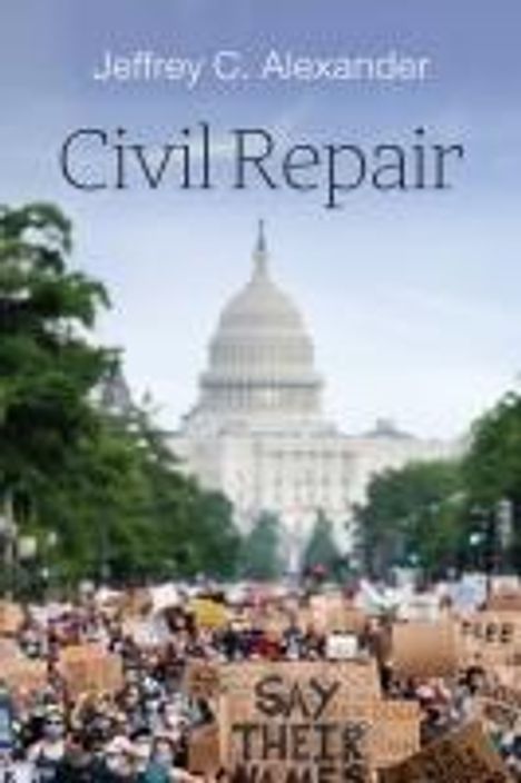 Jeffrey C. Alexander: Civil Repair, Buch