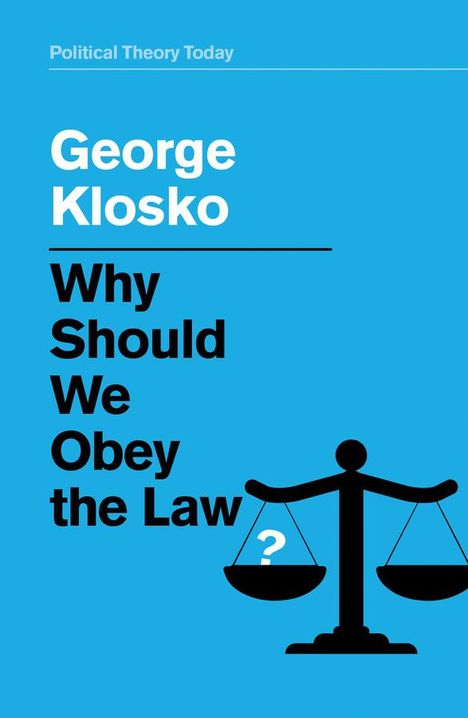 George Klosko: Why Should We Obey the Law?, Buch