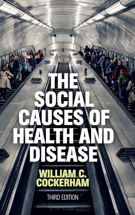 William C Cockerham: The Social Causes of Health and Disease, Buch