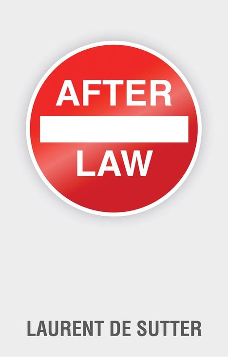 Laurent De Sutter: After Law, Buch