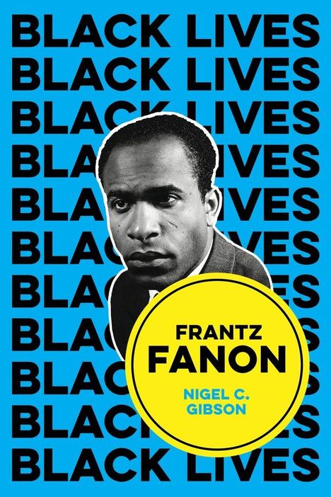 Nigel C. Gibson: Frantz Fanon, Buch