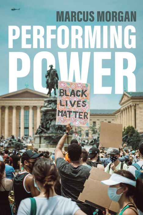 Marcus Morgan: Performing Power, Buch