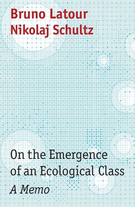 Nikolaj Schultz: On the Emergence of an Ecological Class: A Memo, Buch