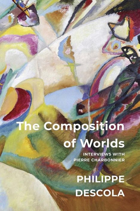 Philippe Descola: The Composition of Worlds, Buch