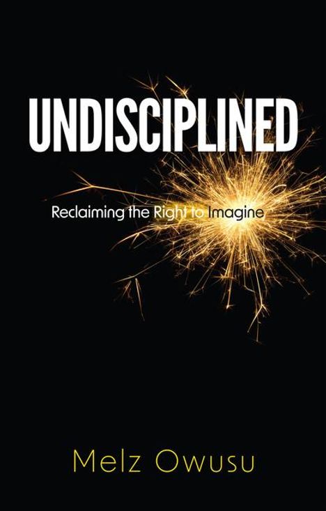 Melz Owusu: Undisciplined, Buch