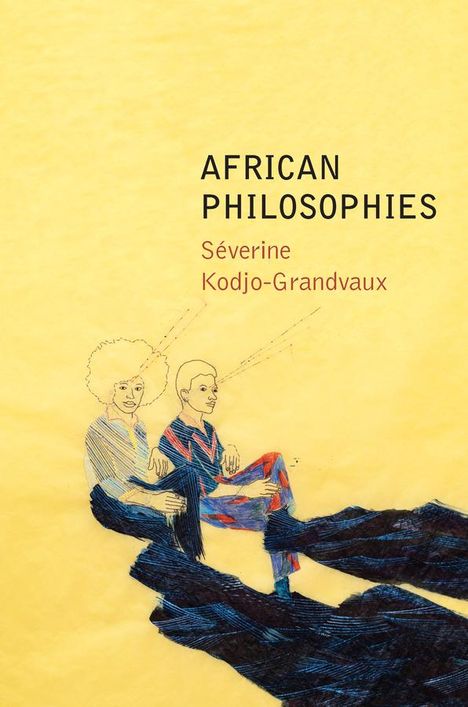 Severine Kodjo-Grandvaux: African Philosophies, Buch