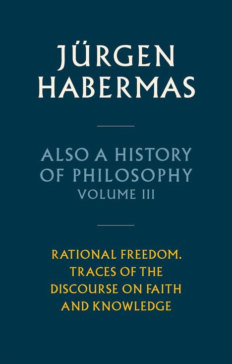 Jurgen Habermas: Also a History of Philosophy, Volume 3, Buch