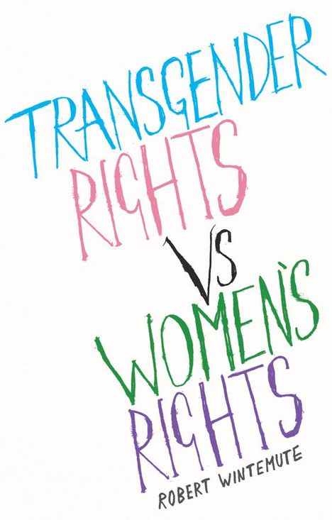 Robert Wintemute: Transgender Rights vs. Women's Rights, Buch