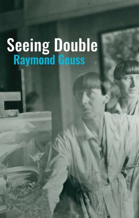 Raymond Geuss: Seeing Double, Buch