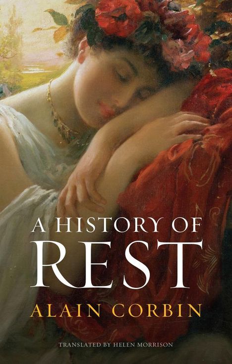Alain Corbin: A History of Rest, Buch