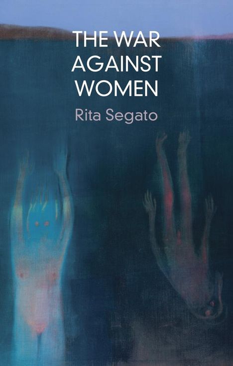 Rita Segato: The War Against Women, Buch