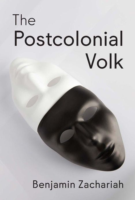 Text: "The Postcolonial Volk" von Benjamin Zachariah. Zwei Masken, eine weiß, eine schwarz, liegen übereinander.