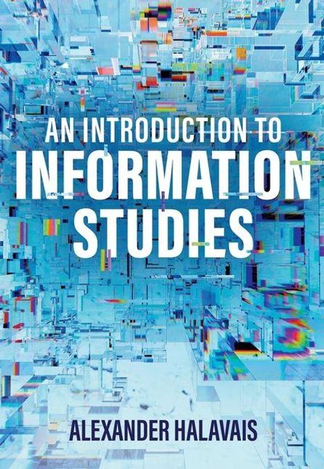 Alexander Halavais: An Introduction to Information Studies, Buch