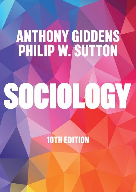 „ANTHONY GIDDENS PHILIP W. SUTTON SOCIOLOGY 10TH EDITION“. Bunte geometrische Hintergrundmuster in Blau, Rot, Orange.