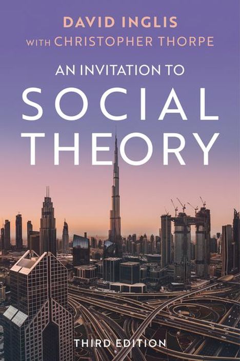 David Inglis: An Invitation to Social Theory, Buch