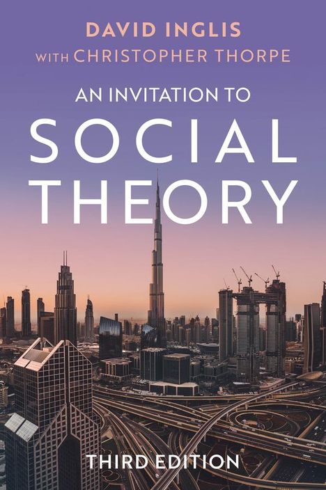 David Inglis: An Invitation to Social Theory, Buch