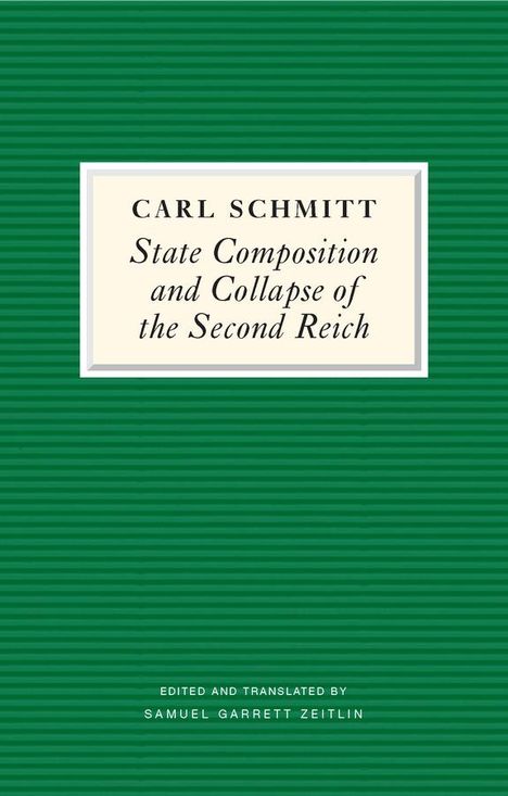 Carl Schmitt: State Composition and Collapse of the Second Reich, Buch