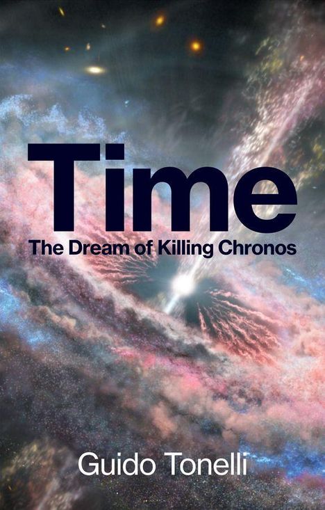 „Time. The Dream of Killing Chronos.“ Guido Tonelli. Illustration eines bunten, wolkigen Weltraumhintergrundes.