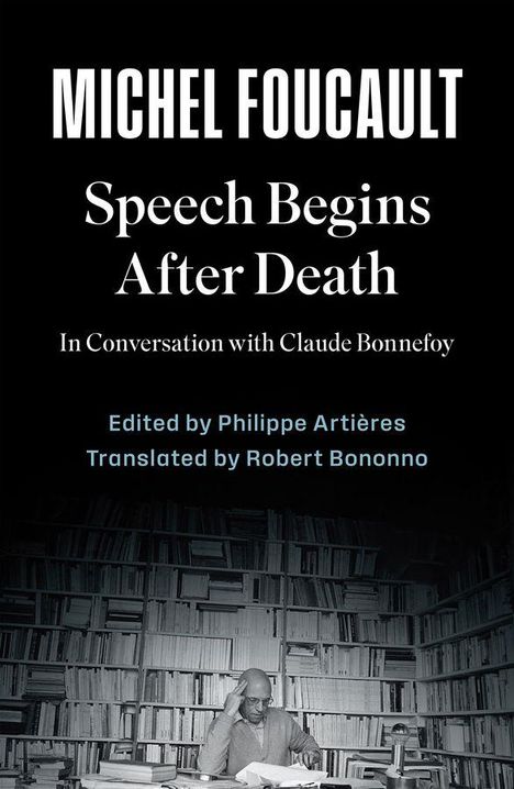 Michel Foucault: Speech Begins After Death, Buch