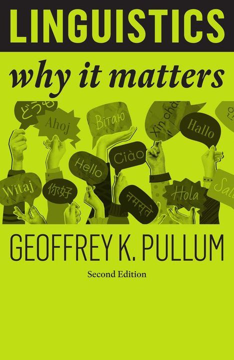 Text: „LINGUISTICS why it matters GEOFFREY K. PULLUM Second Edition.“ Mehrere Hände halten Sprechblasen mit „Hallo“ in verschiedenen Sprachen.