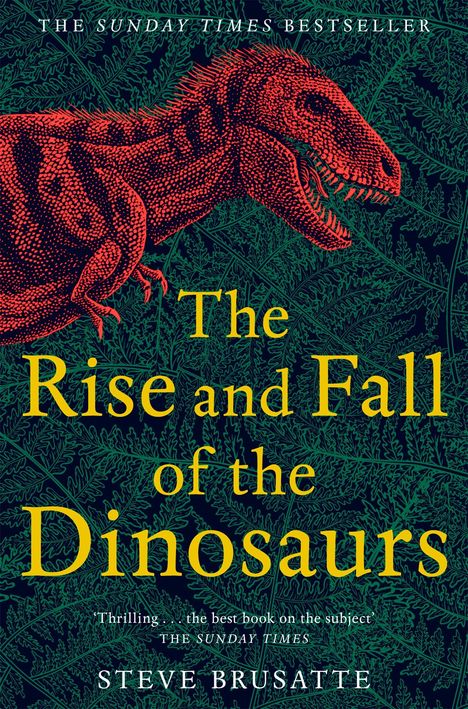 Steve Brusatte: The Rise and Fall of the Dinosaurs, Buch