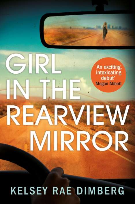 Kelsey Rae Dimberg: Girl in the Rearview Mirror, Buch