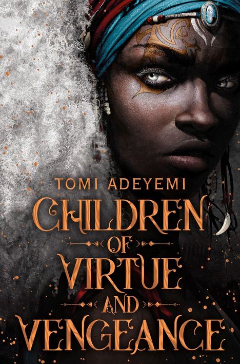 Tomi Adeyemi: Children of Virtue and Vengeance, Buch