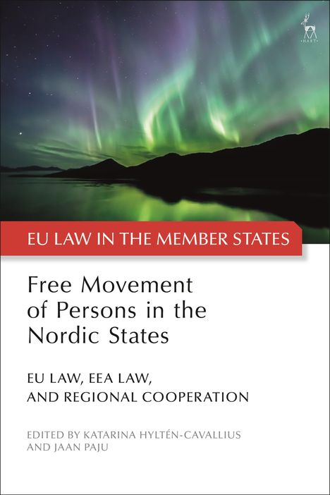 Free Movement of Persons in the Nordic States: Eu Law, Eea Law, and Regional Cooperation, Buch