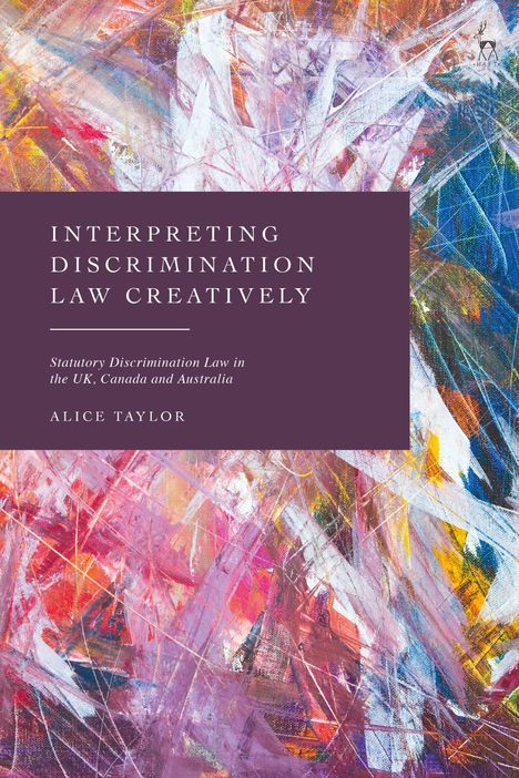 Alice Taylor: Interpreting Discrimination Law Creatively, Buch