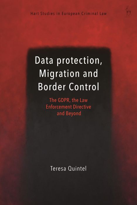 Teresa Quintel: Quintel, T: Data Protection, Migration and Border Control, Buch