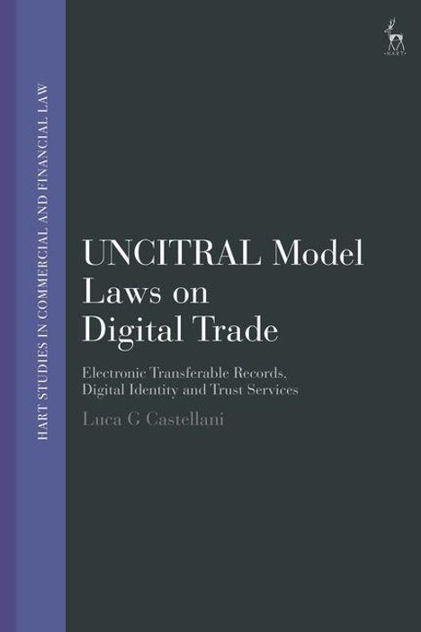 Buchtitel: "UNCITRAL Model Laws on Digital Trade" von Luca G. Castellani. Dunkelblaues Cover, schlichtes Design.