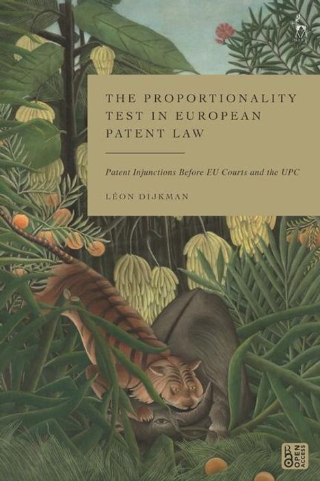 Léon Dijkman: The Proportionality Test in European Patent Law, Buch