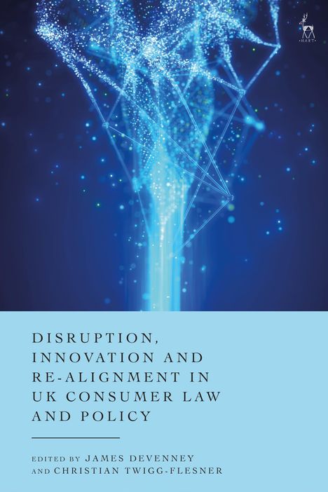 Disruption, Innovation and Re-Alignment in UK Consumer Law and Policy, Buch