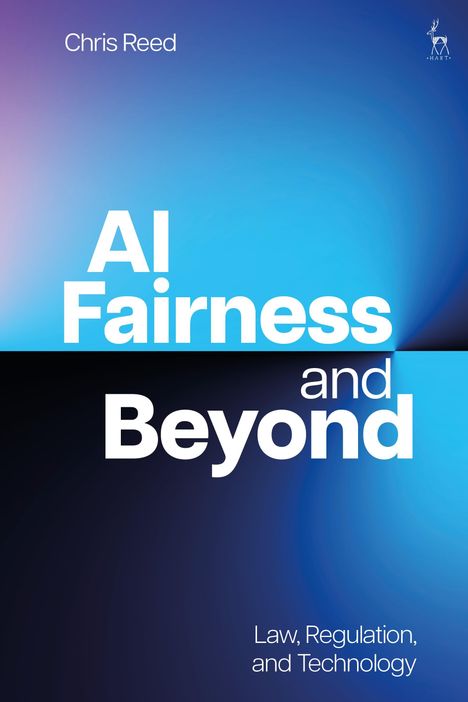 Chris Reed: Reed, C: AI Fairness and Beyond, Buch