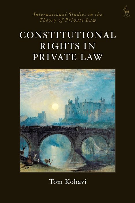 Tom Kohavi: Constitutional Rights in Private Law, Buch