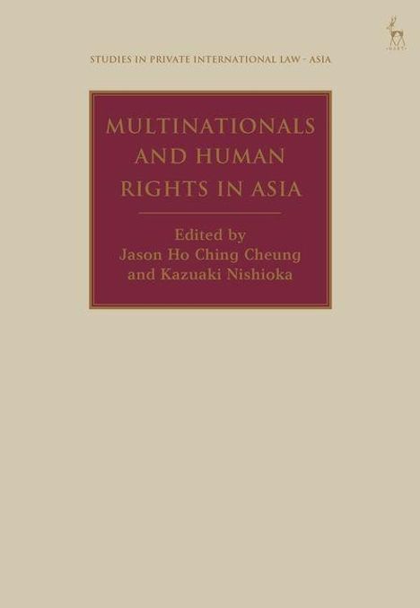 Titel: "MULTINATIONALS AND HUMAN RIGHTS IN ASIA". Herausgeber: Jason Ho Ching Cheung, Kazuaki Nishioka. Beige Hintergrund.