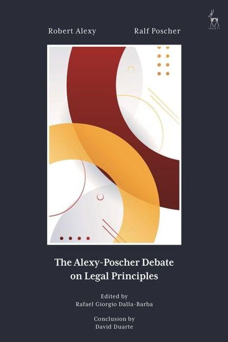Buchtitel: "The Alexy-Poscher Debate on Legal Principles". Bearbeitet von Rafael Giorgio Dalla-Barba.