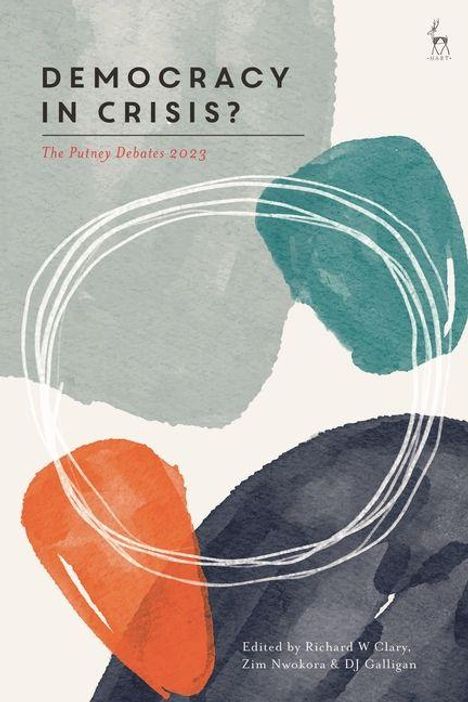 "Democracy in Crisis? The Putney Debates 2023" ist oben. Abstrakte Farbflecken in Grün, Orange und Blau.